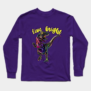 Live bright Long Sleeve T-Shirt